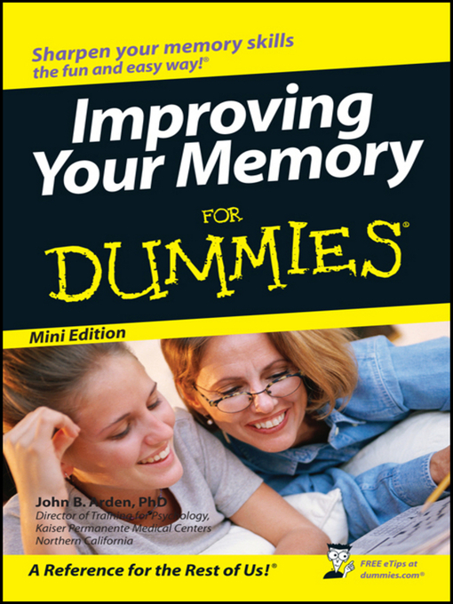 Title details for Improving Your Memory For Dummies by John B. Arden - Available